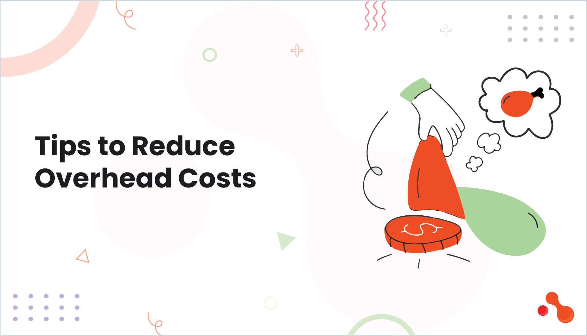 Tips to Reduce Overhead Costs