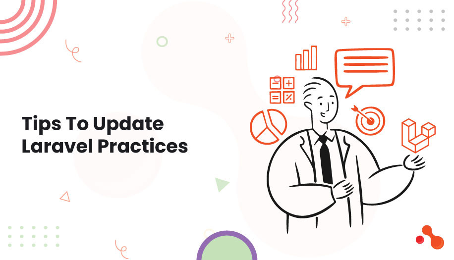 Tips To Update Laravel Practices