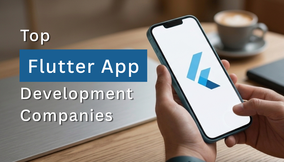 Top Flutter App Development Companies