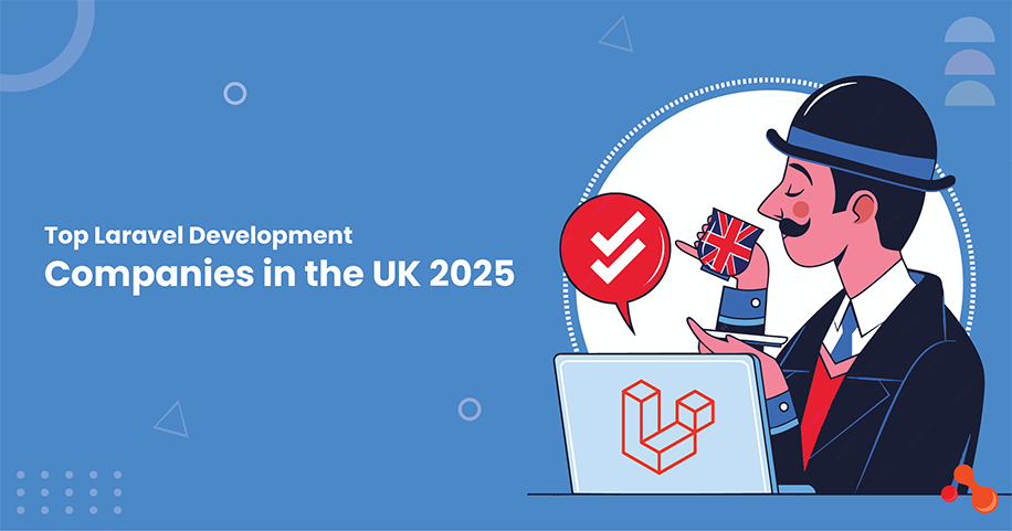 Top Laravel Development Companies in UK