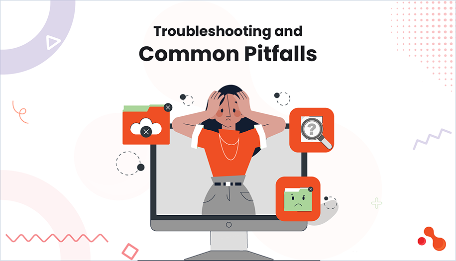 Troubleshooting and Common Pitfalls