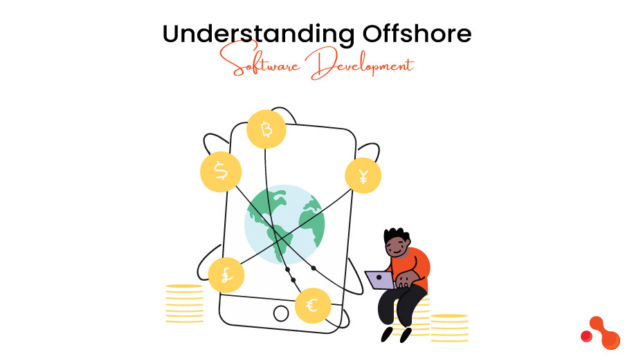 Understanding Offshore Software Development