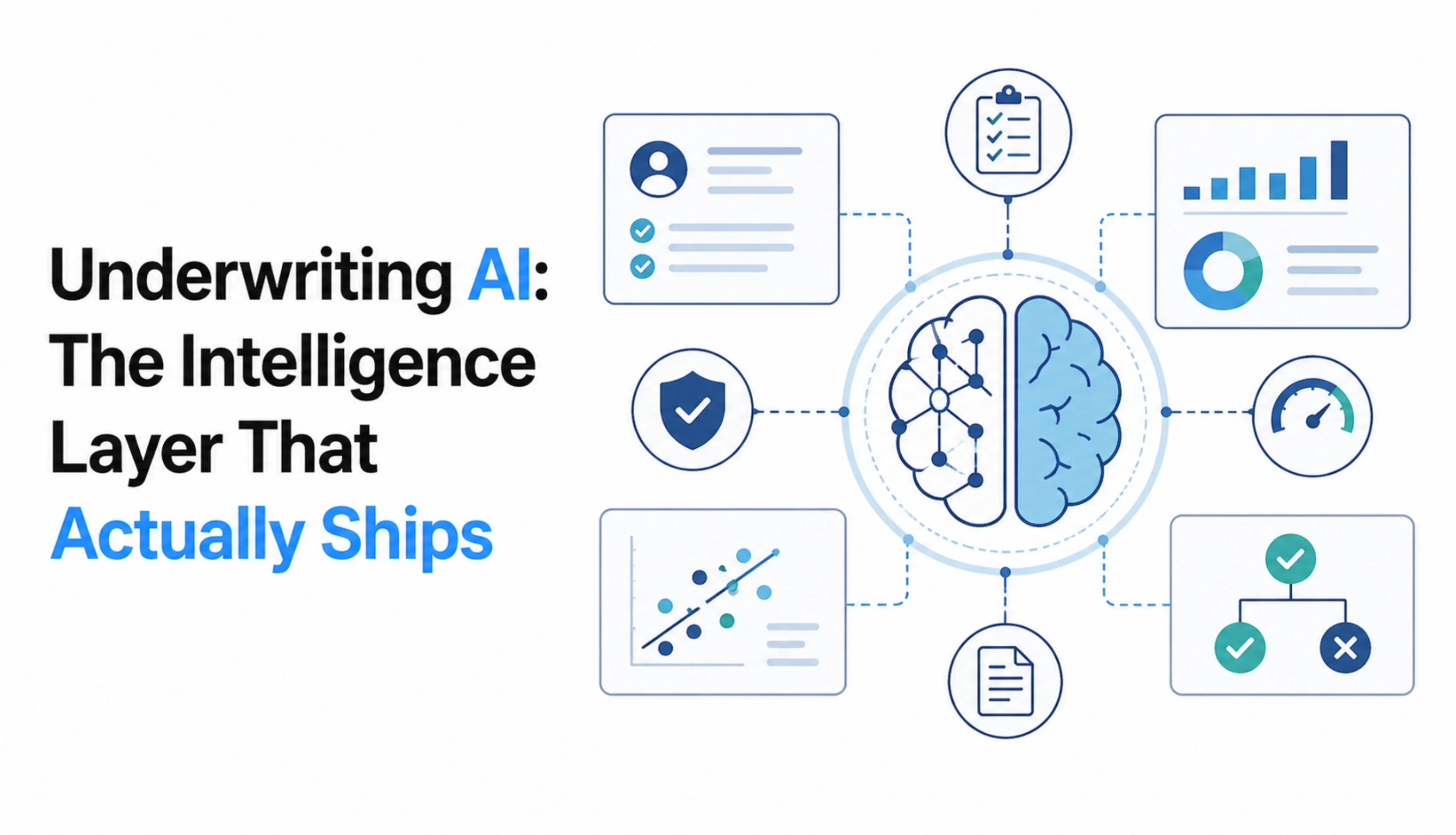 Underwriting AI: The Intelligence Layer That Actually Ships