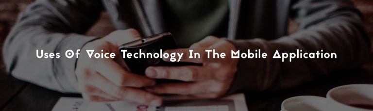 uses of voice technology in the mobile application