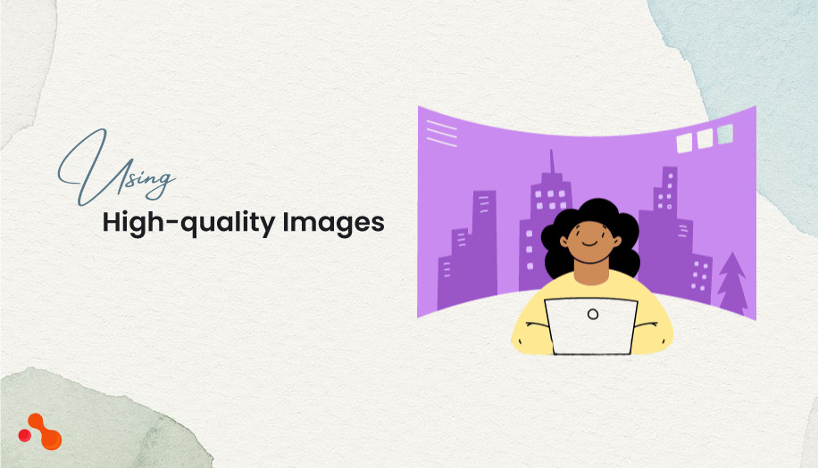 Using high-quality images