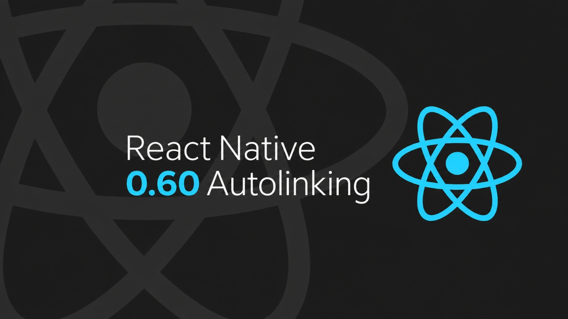 Was React Native Autolinking Introduced in Version 0.60? (Yes)