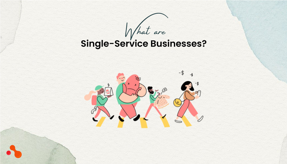 What are Single-Service Businesses?