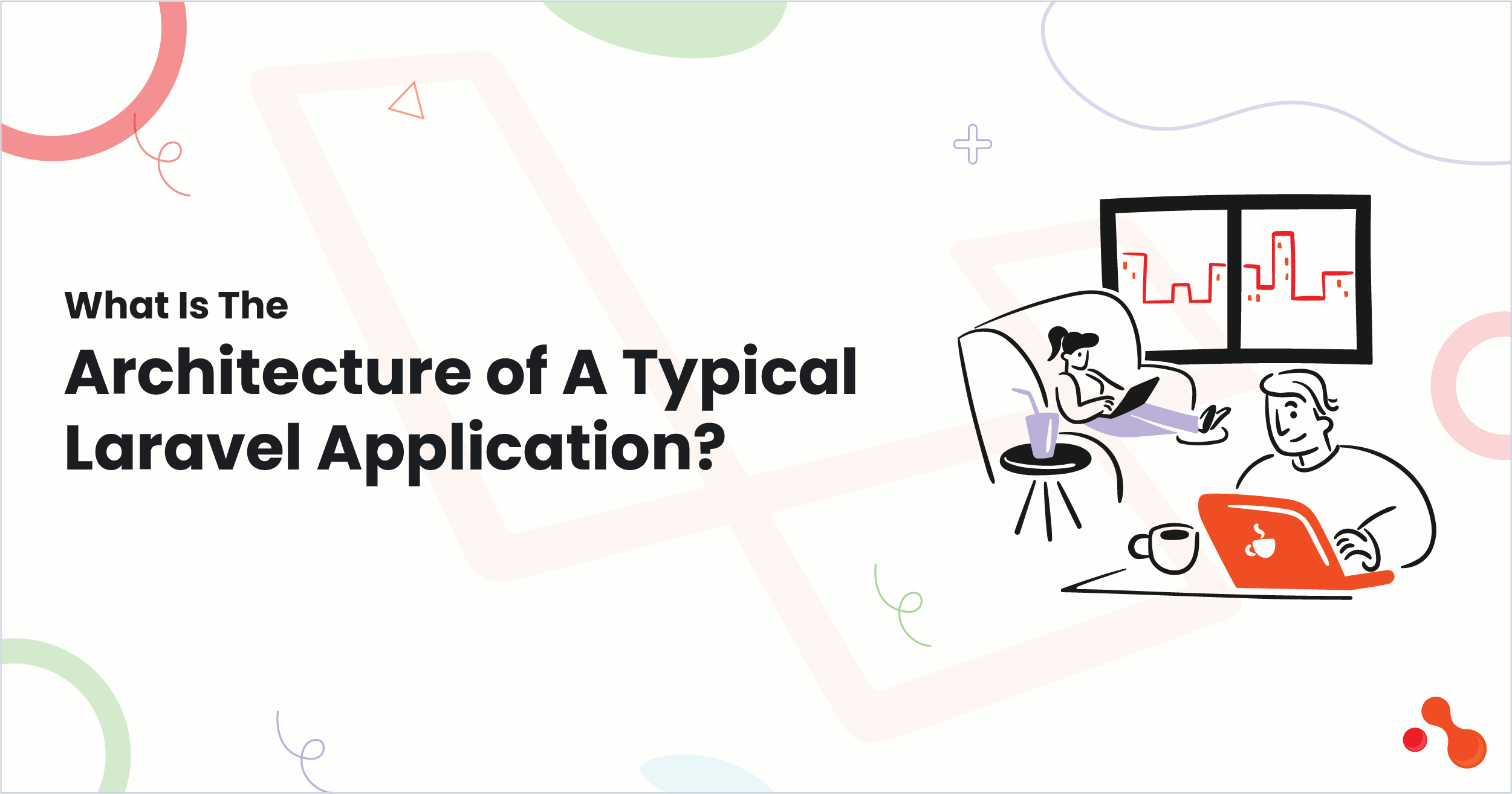 What Is The Architecture of A Typical Laravel Application?