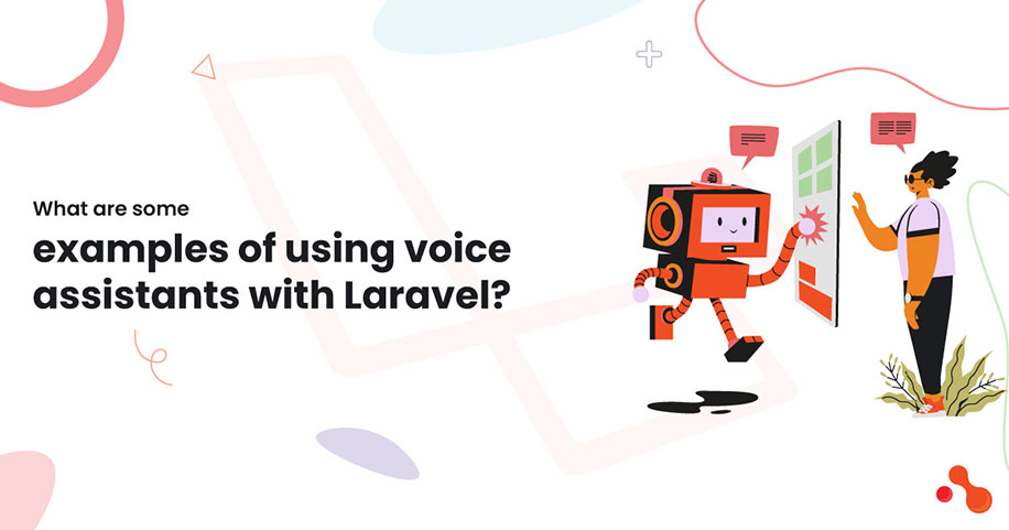 What are some examples of using voice assistants with Laravel?