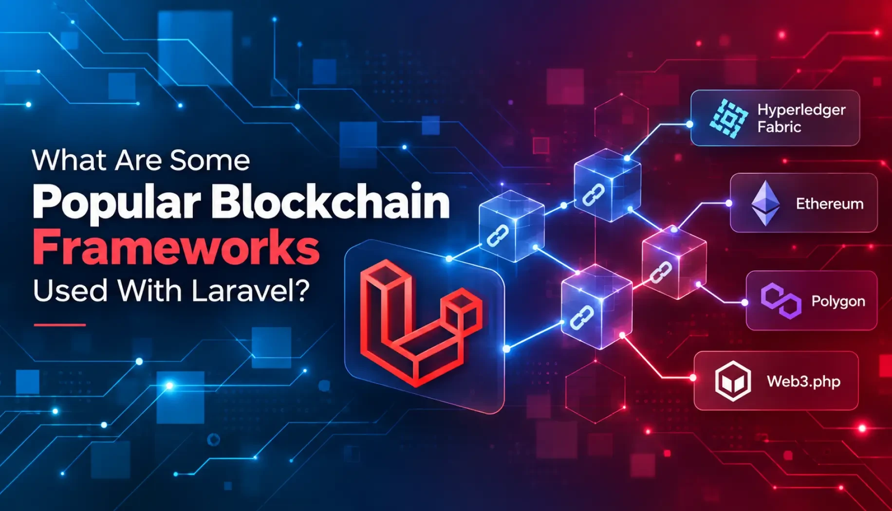 What Are Some Popular Blockchain Frameworks Used With Laravel?