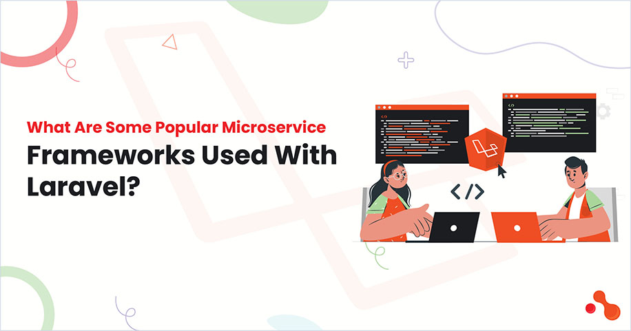 What Are Some Popular Microservice Frameworks Used With Laravel?