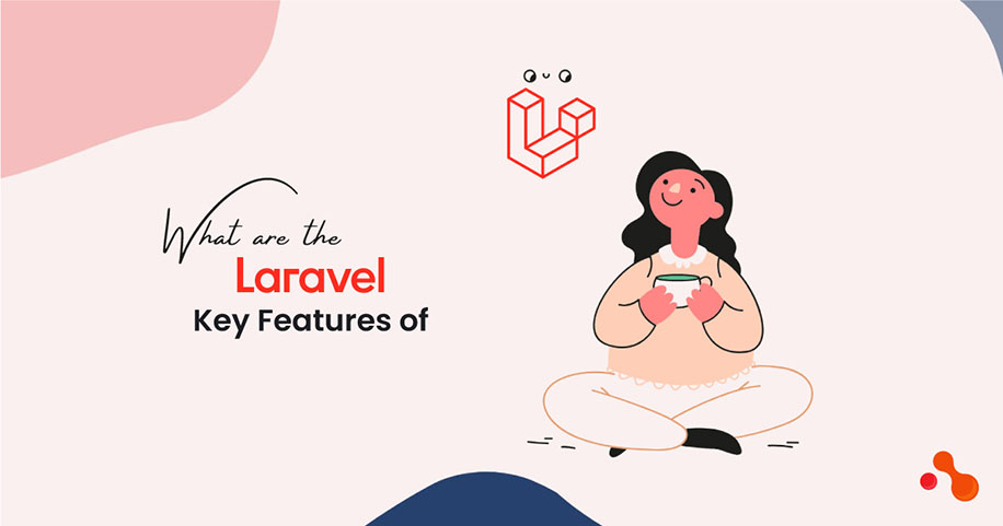 What Are the Key Features of Laravel?