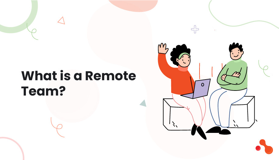 What is a Remote Team?