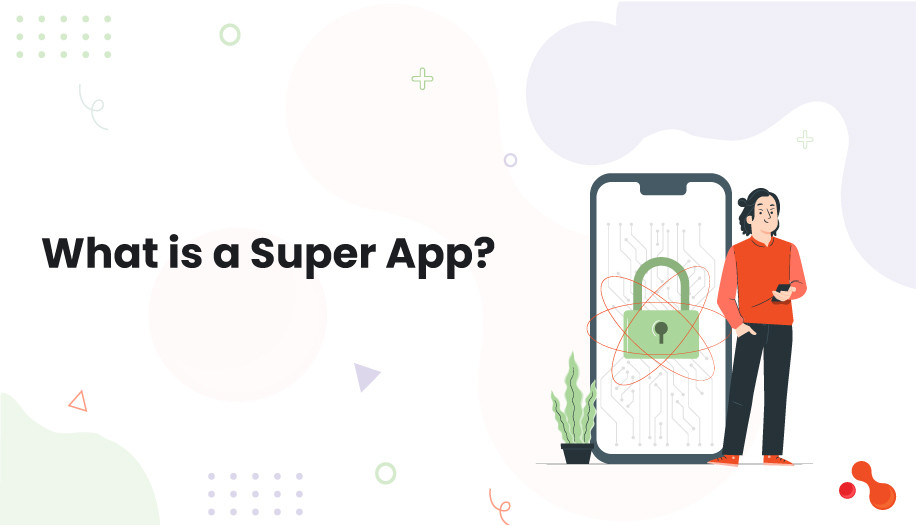 What is a Super App?