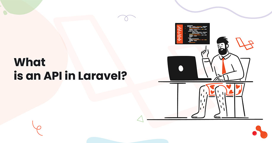 What is an API in Laravel?