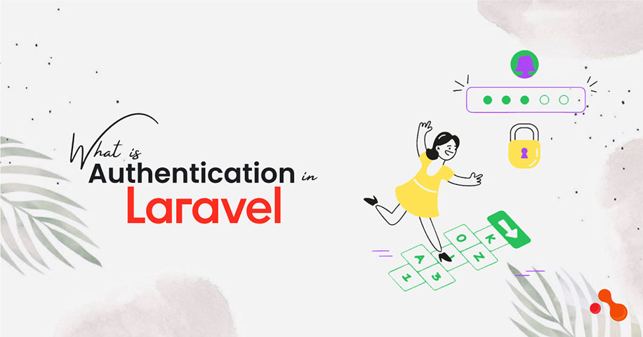 What is Authentication in Laravel?