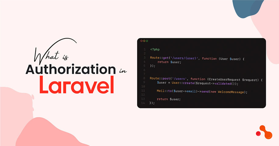 What is Authorization in Laravel?