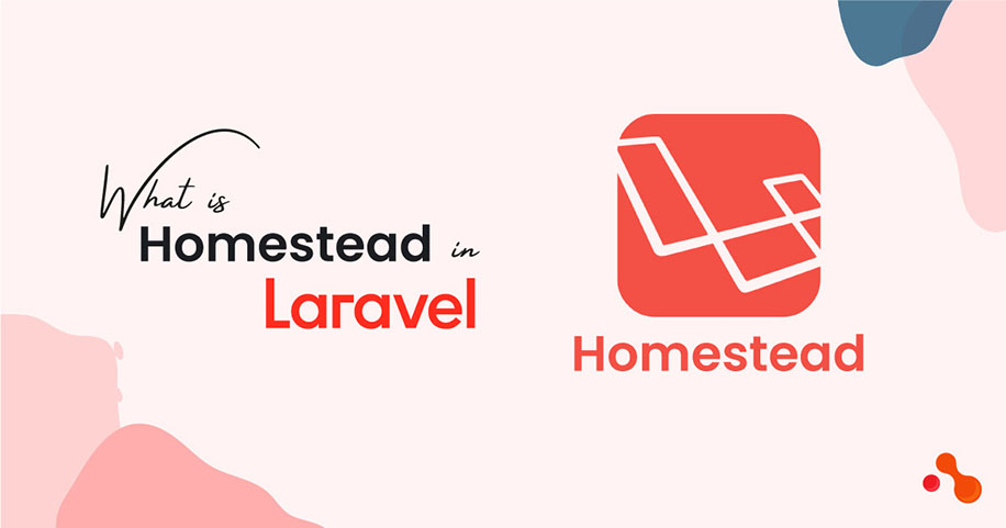 What is Homestead in Laravel