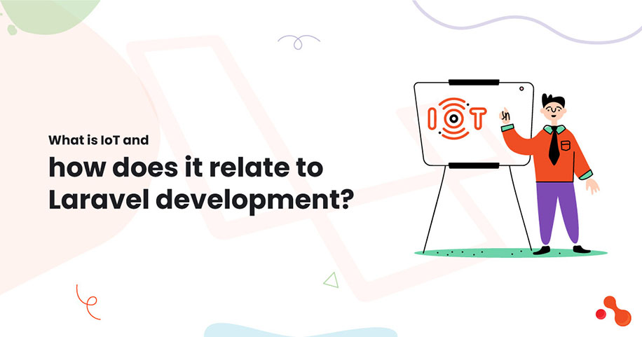 What is IoT and how does it relate to Laravel development?