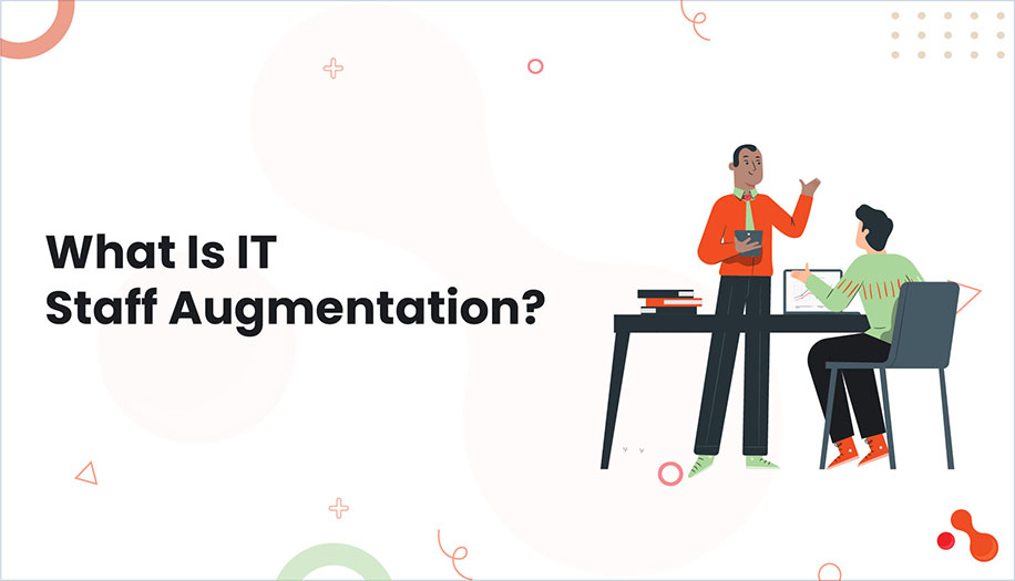 What Is IT Staff Augmentation?