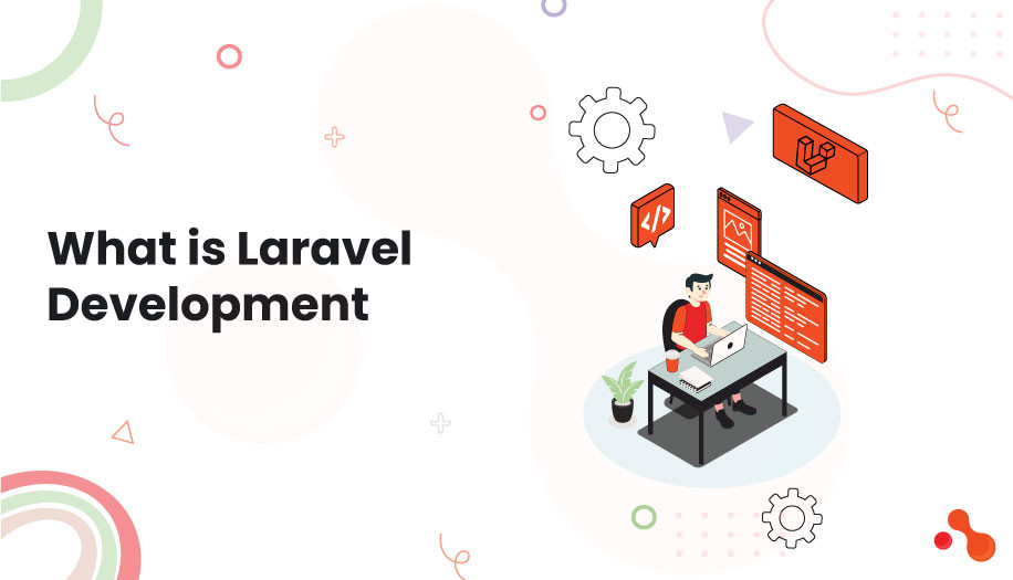 What is Laravel Development?