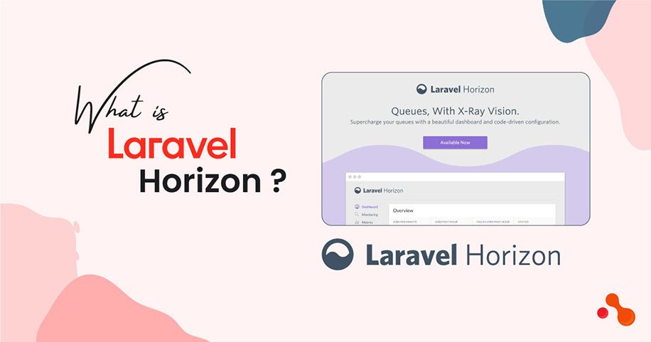 What is Laravel Horizon?