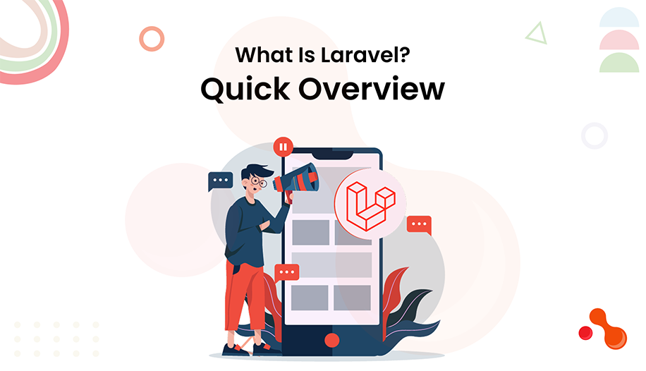 What Is Laravel? Quick Overview