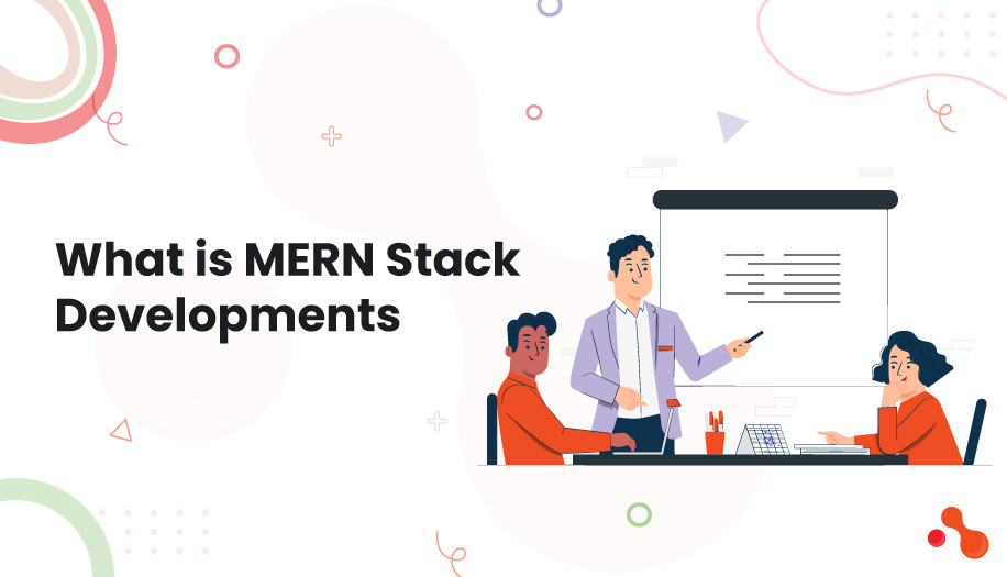 What is MERN Stack Development?