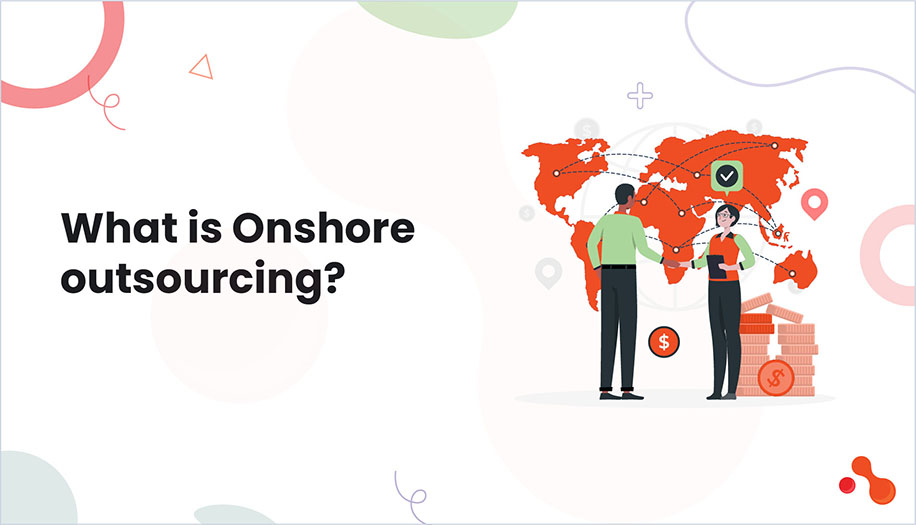 What is Onshore outsourcing?