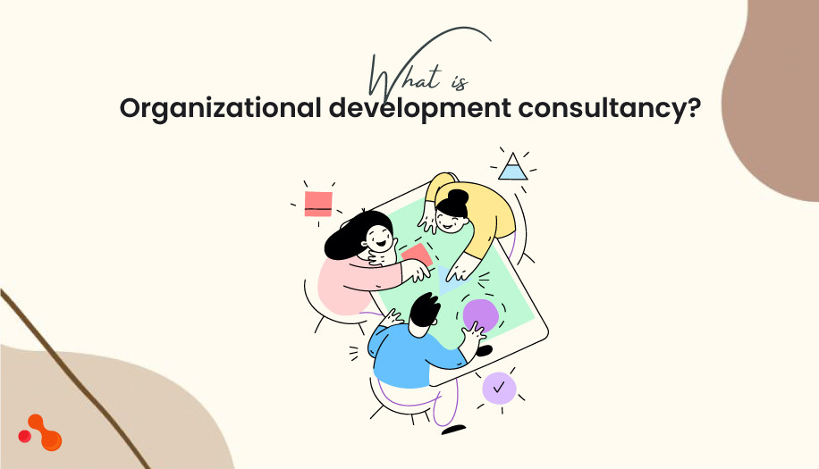 What is Organizational development consultancy?