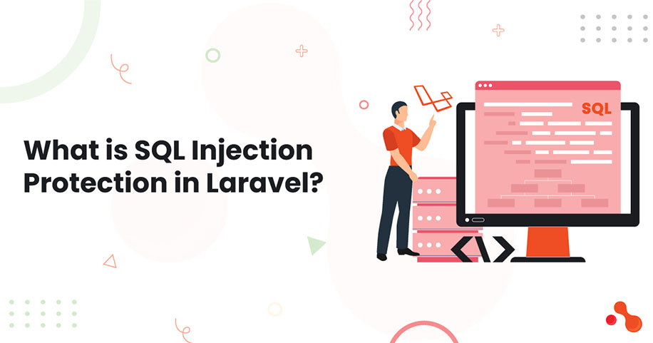 what is SQL injection protection in Laravel