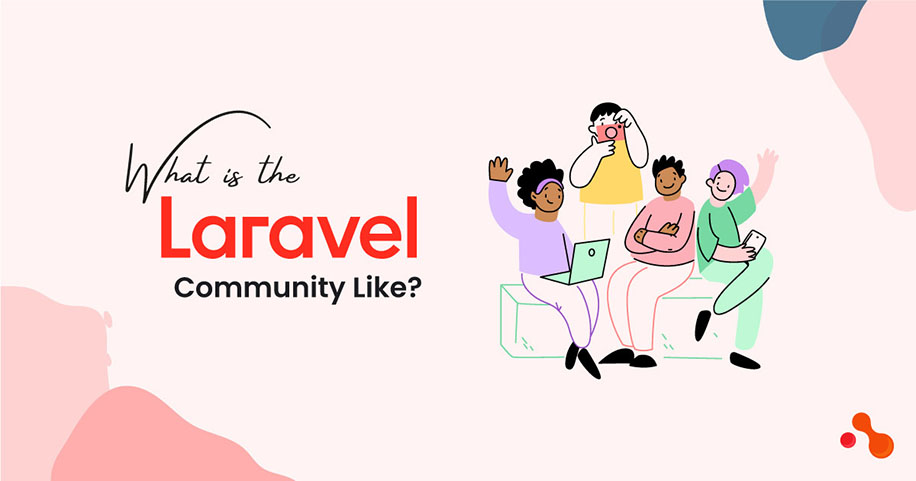 What is the Laravel Community Like?