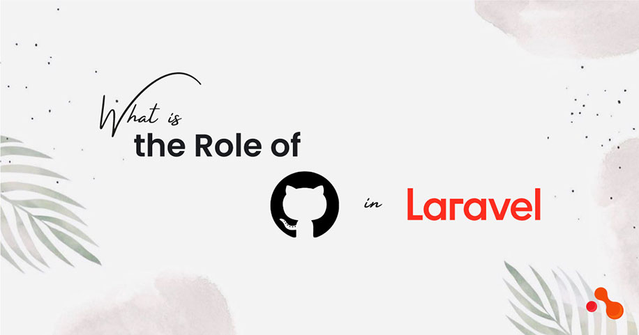 What is the Role of Git in Laravel development?