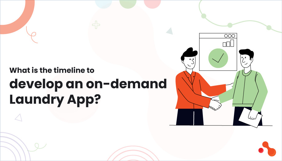 What is the timeline to develop an on-demand Laundry App?