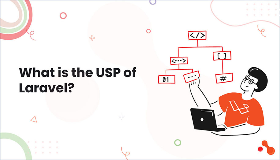 What is the USP of Laravel?