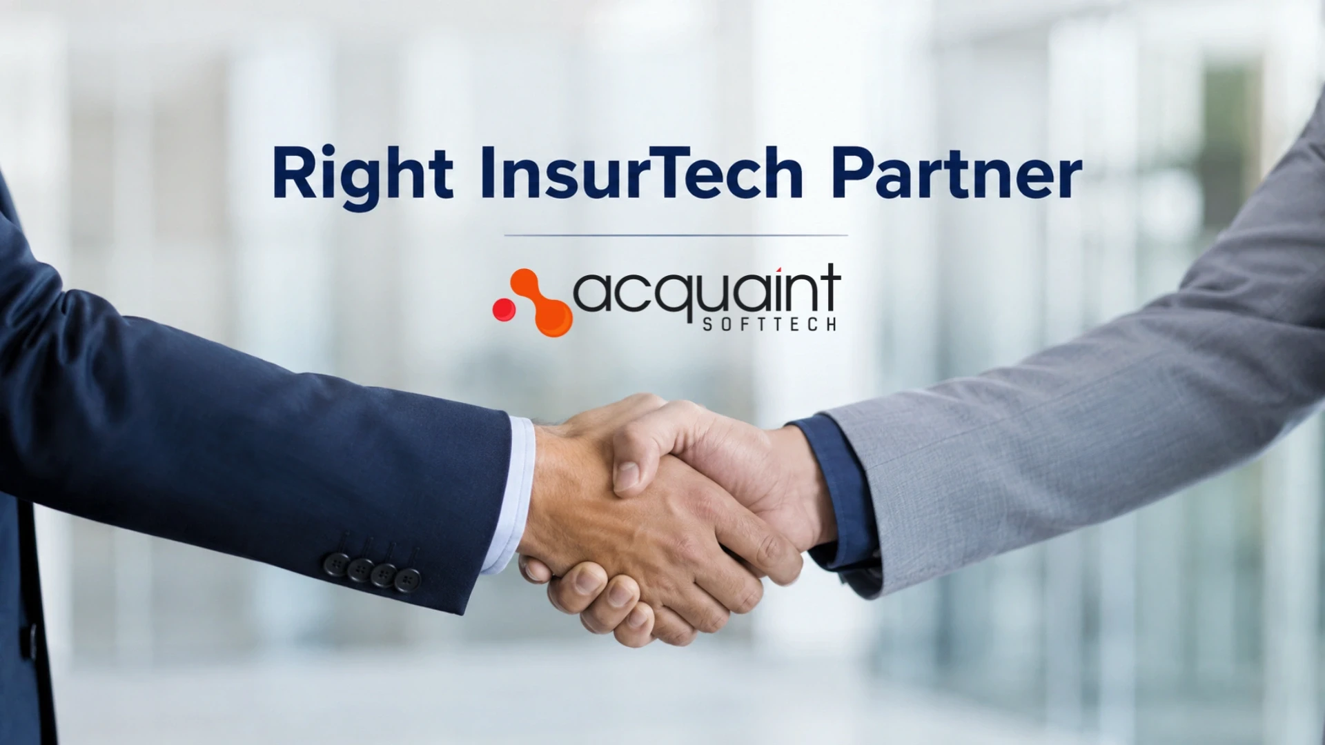 Why Choose Acquaint Softtech for InsurTech Development