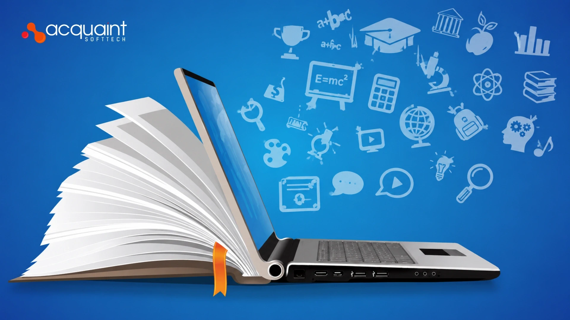 Why Acquaint Softtech Is the Right Partner for Your EdTech Development Project