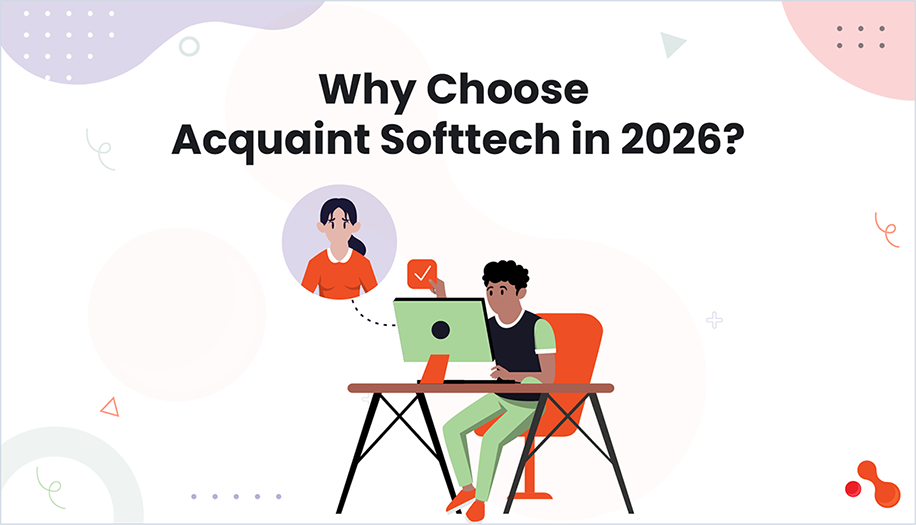 Why Choose Acquaint Softtech in 2026?