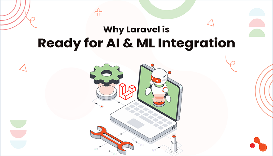 Why is Laravel Ready for AI & ML Integration?
